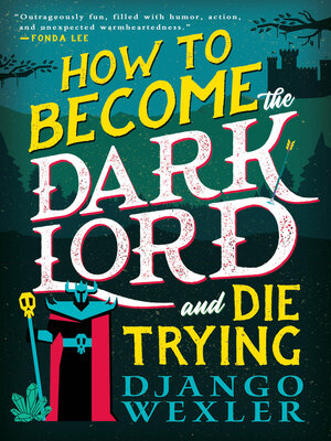cover image of How to Become the Dark Lord and Die Trying